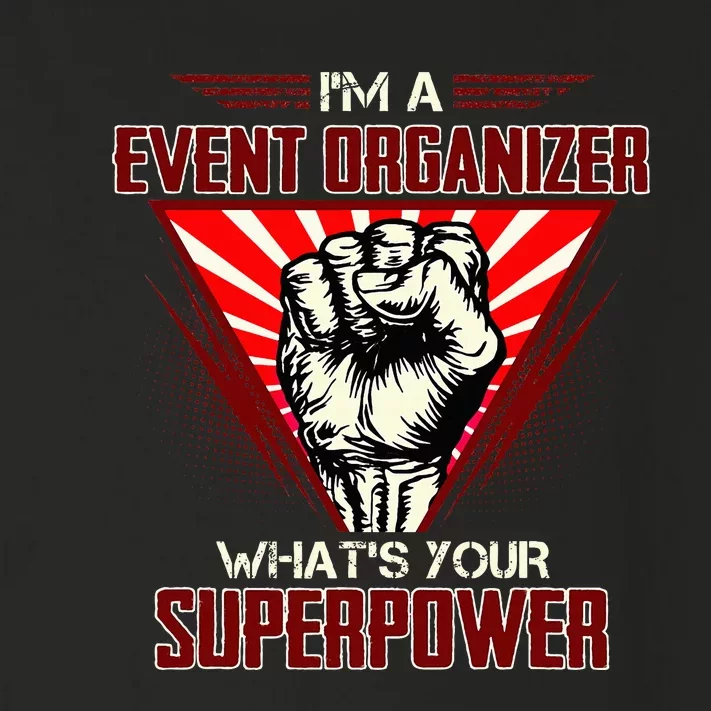 IM A Event Organizer WhatS Your Superpower Toddler Long Sleeve Shirt