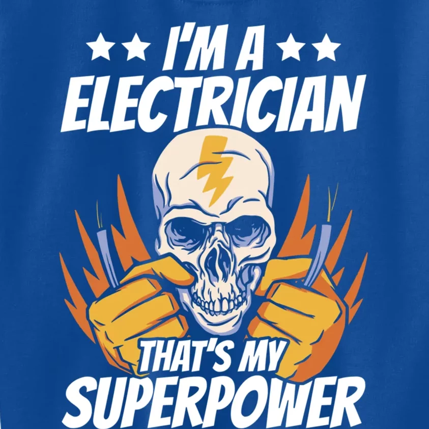 Im An Electrician Thats My Superpower Construction Gift Kids Sweatshirt