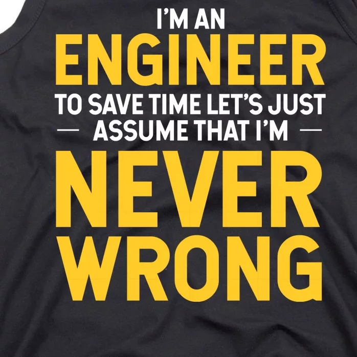 I'm An Engineer To Save Time Tank Top