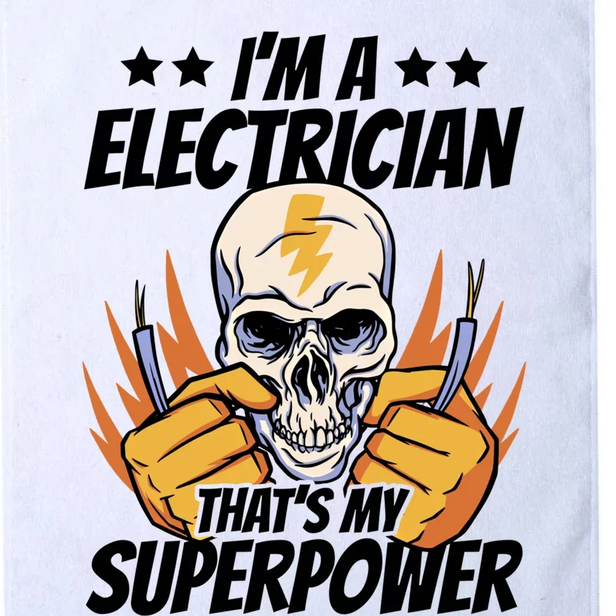 Im An Electrician Thats My Superpower Construction Gift Platinum Collection Golf Towel