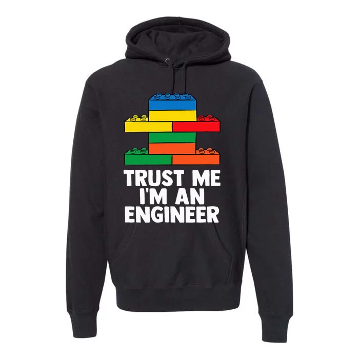 I´m An Engineer  Building Blocks Brick Toy Brick Builder Premium Hoodie