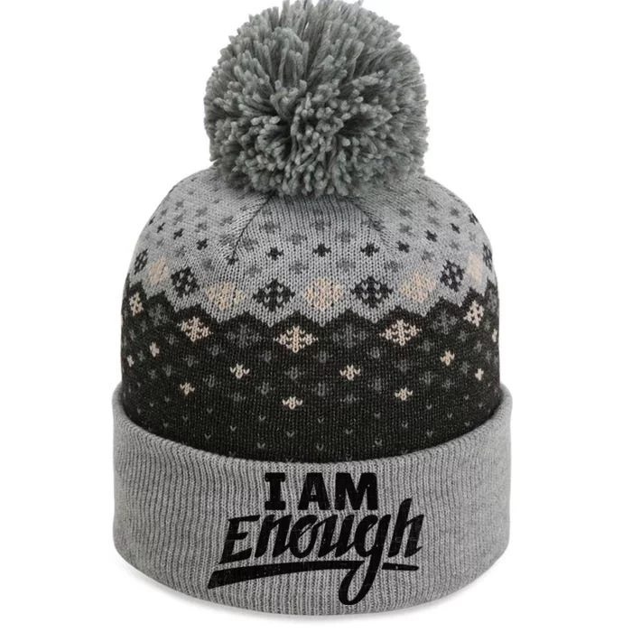 I Am Enough Feminist Humor Empowerment Strong Women Gift The Baniff Cuffed Pom Beanie