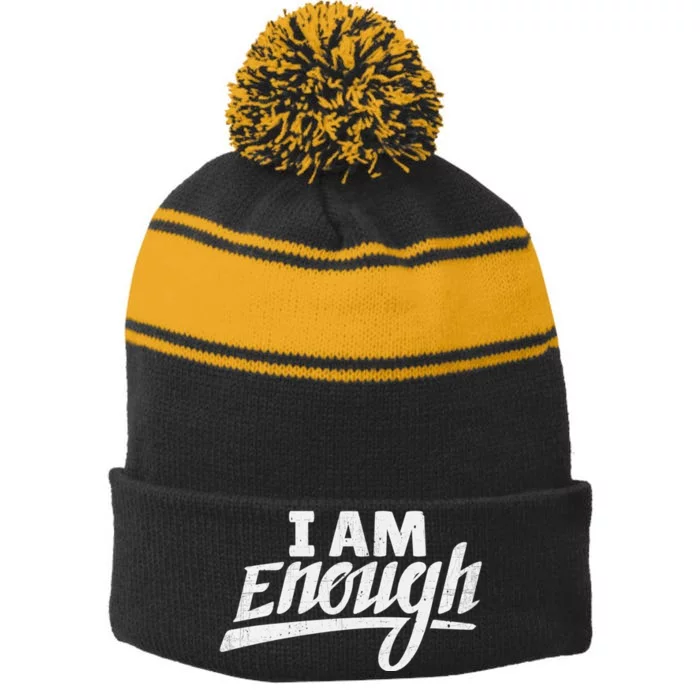 I Am Enough Feminist Humor Empowerment Strong Women Gift Stripe Pom Pom Beanie