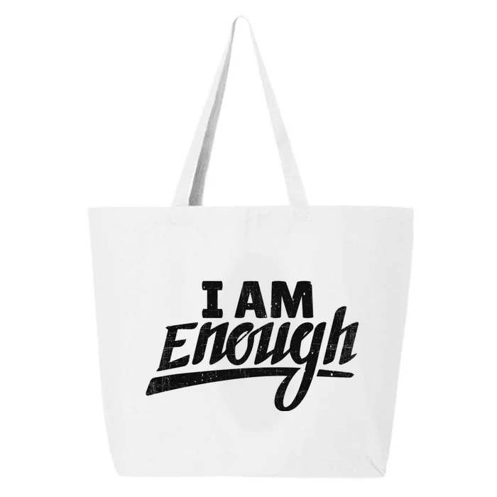 I Am Enough Feminist Humor Empowerment Strong Women Gift 25L Jumbo Tote