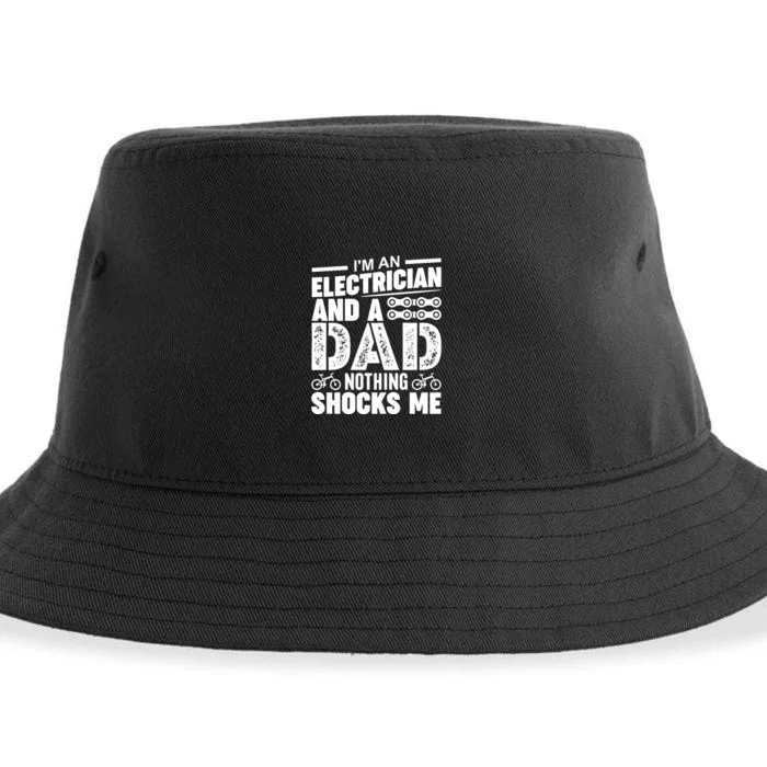 IM An Electrician And A Dad Nothing Shocks Me Funny Gift For Fathers Sustainable Bucket Hat