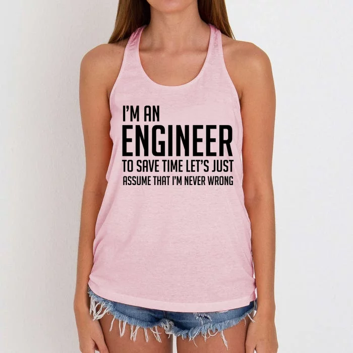 Im An Engineer Lets Just Assume Im Never Wrong Gift Women's Knotted Racerback Tank