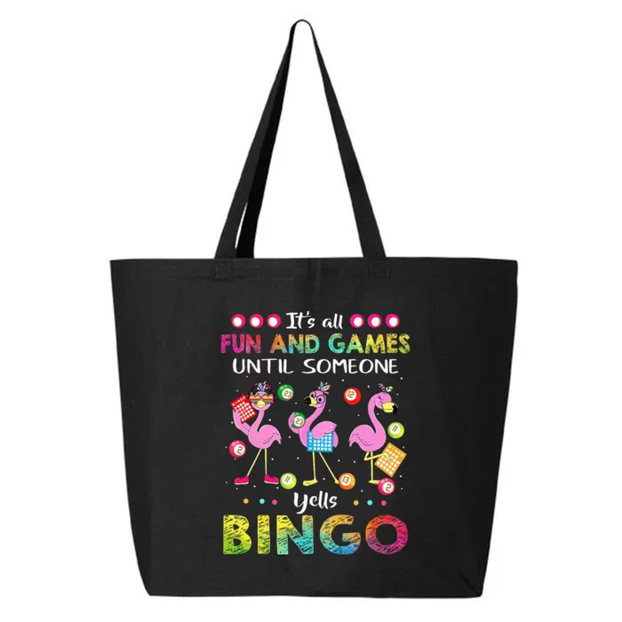 It's All Fun and Games Until Someone Yells Bingo Flamingo 25L Jumbo Tote