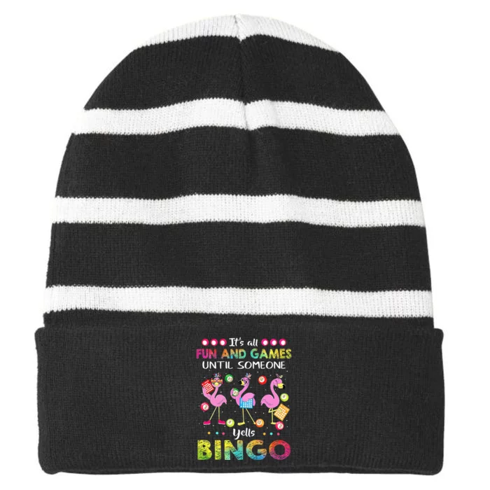 It's All Fun and Games Until Someone Yells Bingo Flamingo Striped Beanie with Solid Band