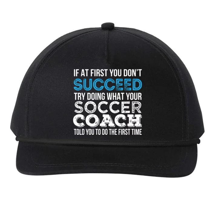 If At First You Dont Succeed Funny Soccer Coach Thank You Snapback Five-Panel Rope Hat