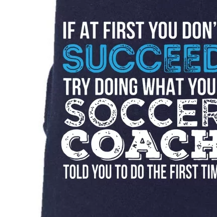 If At First You Dont Succeed Funny Soccer Coach Thank You Doggie 3-End Fleece Hoodie