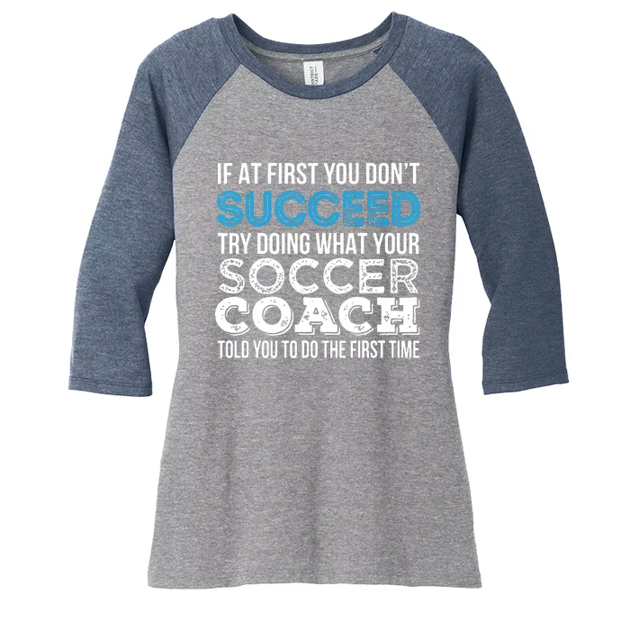 If At First You Dont Succeed Funny Soccer Coach Thank You Women's Tri-Blend 3/4-Sleeve Raglan Shirt