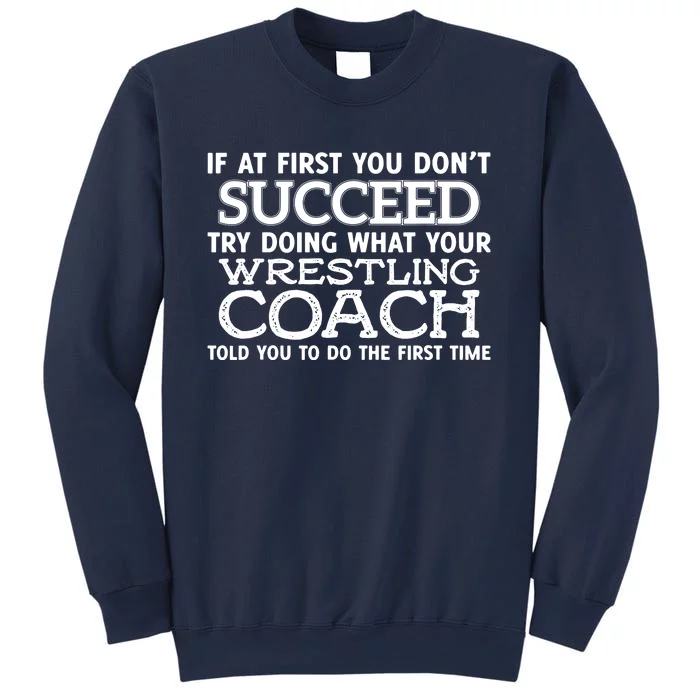 If At First You Dont Succeed Funny Wrestling Coach Sweatshirt