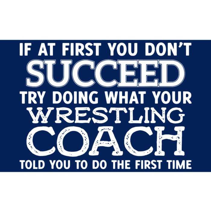 If At First You Dont Succeed Funny Wrestling Coach Bumper Sticker