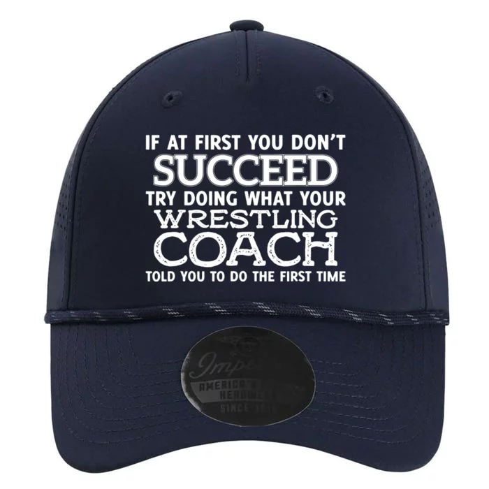 If At First You Dont Succeed Funny Wrestling Coach Performance The Dyno Cap