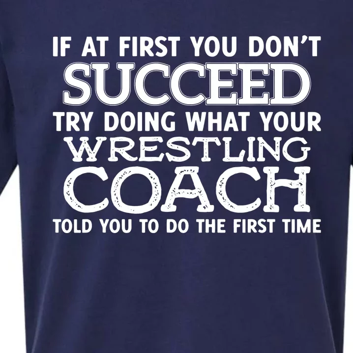 If At First You Dont Succeed Funny Wrestling Coach Sueded Cloud Jersey T-Shirt