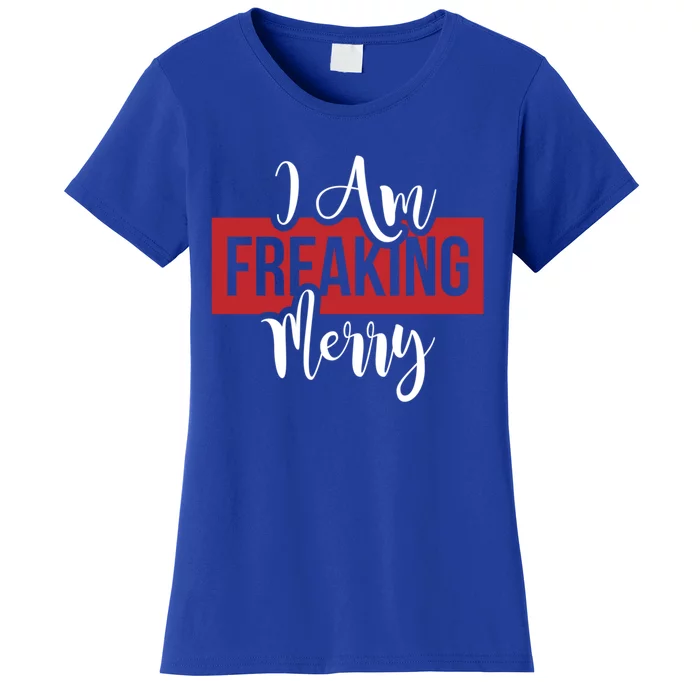 I Am Freaking Merry Christmas Xmas Day Holiday Season Santa Gift Women's T-Shirt