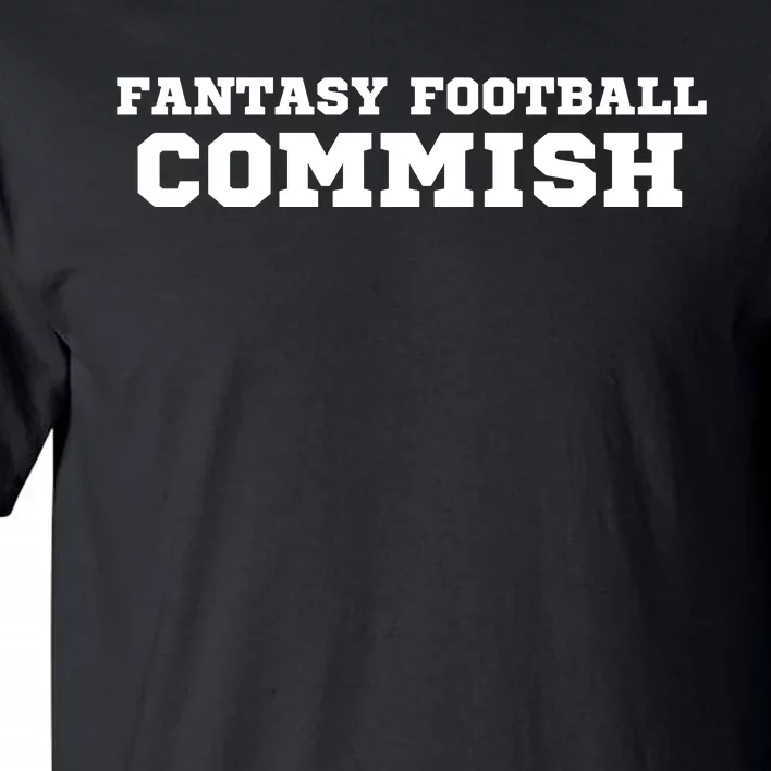 I’m A Fantasy Football Commish, Funny Fantasy Football Guru, FFL Tall T-Shirt