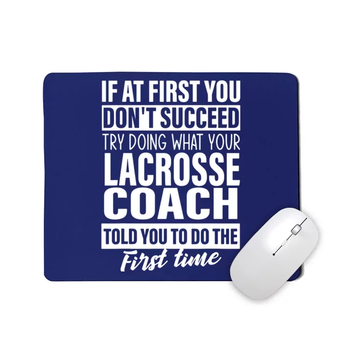 If At First You Dont Succeed Lacrosse Coach Gifts Men Mousepad