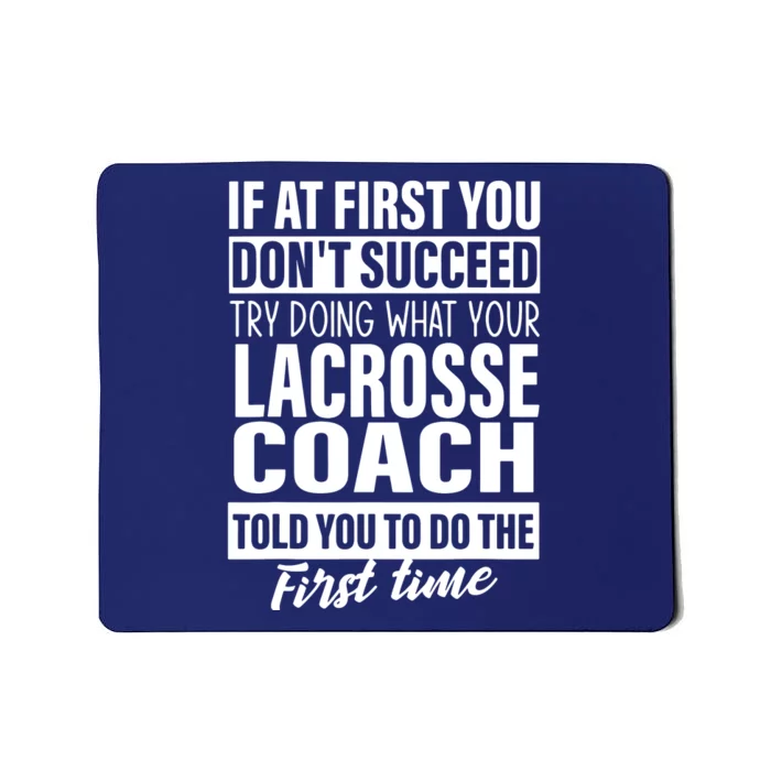 If At First You Dont Succeed Lacrosse Coach Gifts Men Mousepad