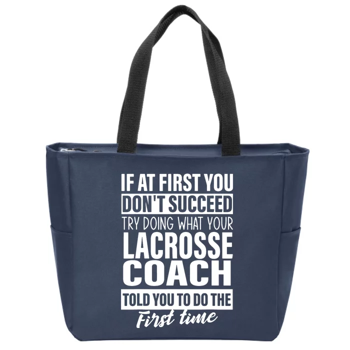 If At First You Dont Succeed Lacrosse Coach Gifts Men Zip Tote Bag