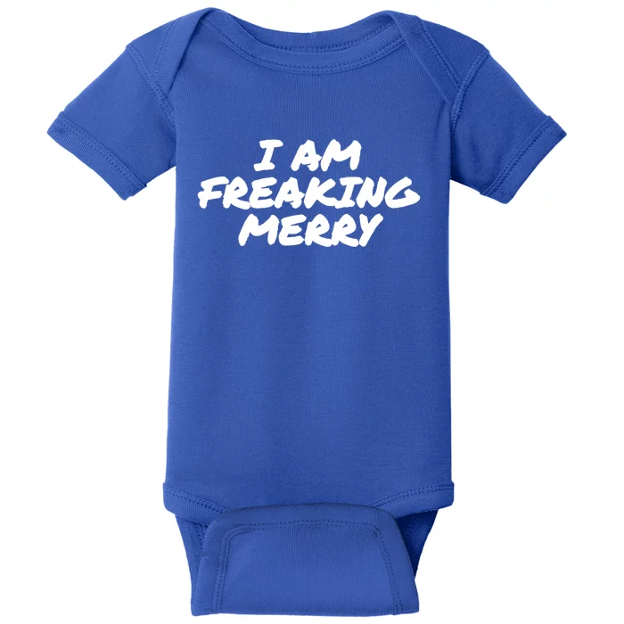 I Am Freaking Merry Christmas Cute Gift Baby Bodysuit