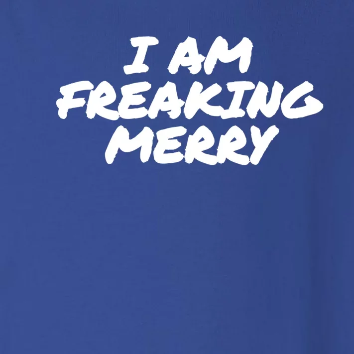 I Am Freaking Merry Christmas Cute Gift Toddler Long Sleeve Shirt