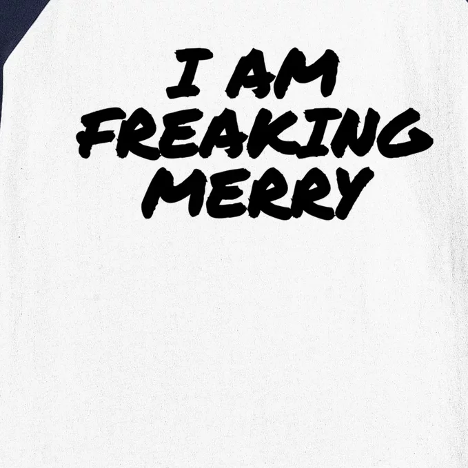 I Am Freaking Merry Christmas Cute Gift Baseball Sleeve Shirt