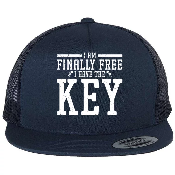 I Am Finally Free I Have The Key Cool Gift Flat Bill Trucker Hat