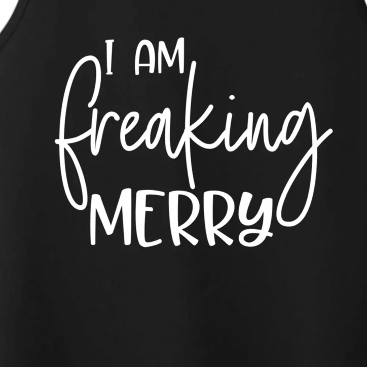 I Am Freaking Merry Cute Funny Christmas Gift For Her Funny Gift Performance Tank