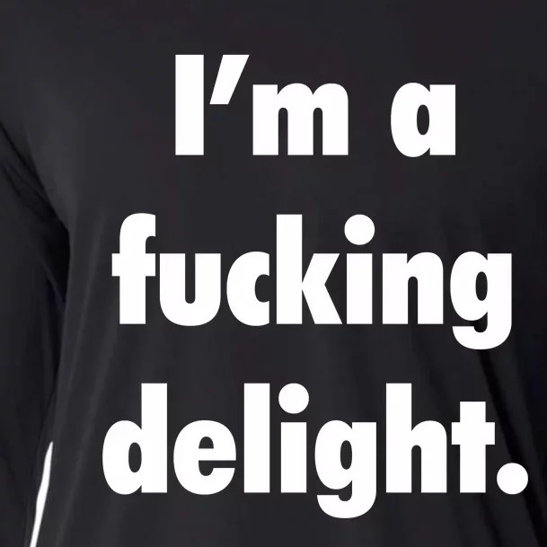 I'm A Fucking Delight Cooling Performance Long Sleeve Crew