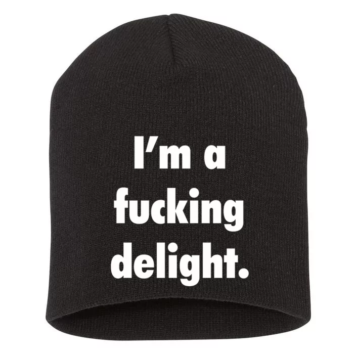 I'm A Fucking Delight Short Acrylic Beanie