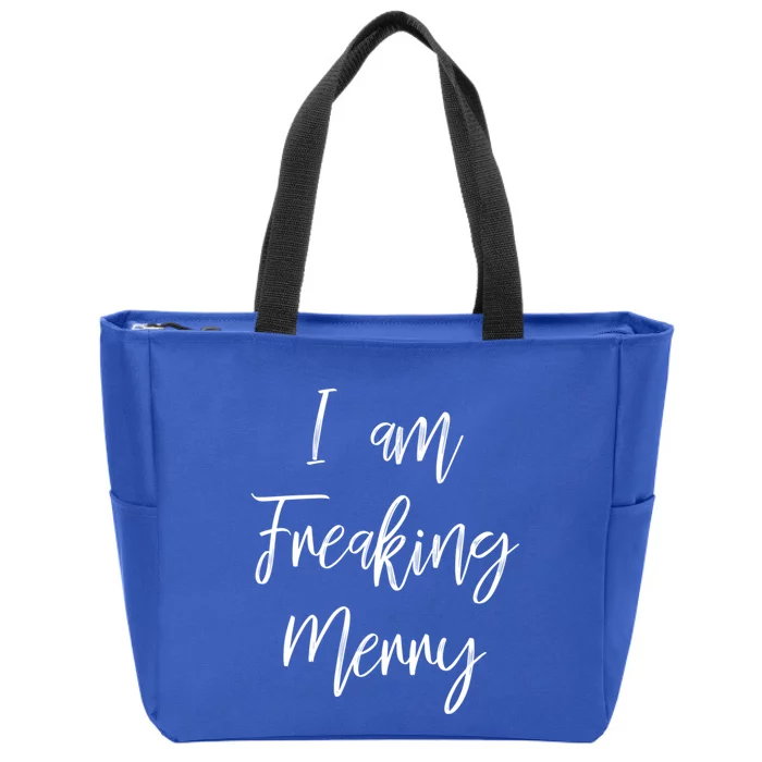 I Am Freaking Merry Funny Christmas Holiday Gift Lt Gift Zip Tote Bag