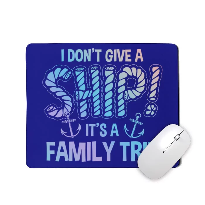 It's A Family Trip Cruise Ship Wear Anniversary Funny Gift Mousepad