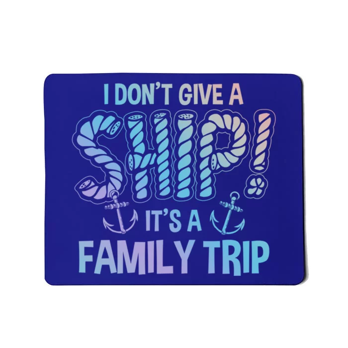 It's A Family Trip Cruise Ship Wear Anniversary Funny Gift Mousepad