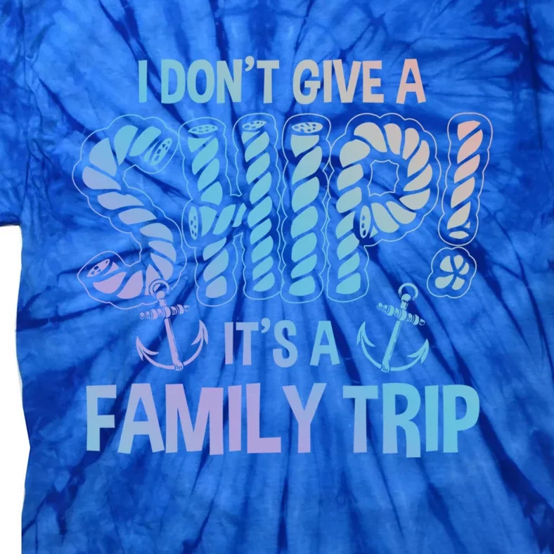 It's A Family Trip Cruise Ship Wear Anniversary Funny Gift Tie-Dye T-Shirt