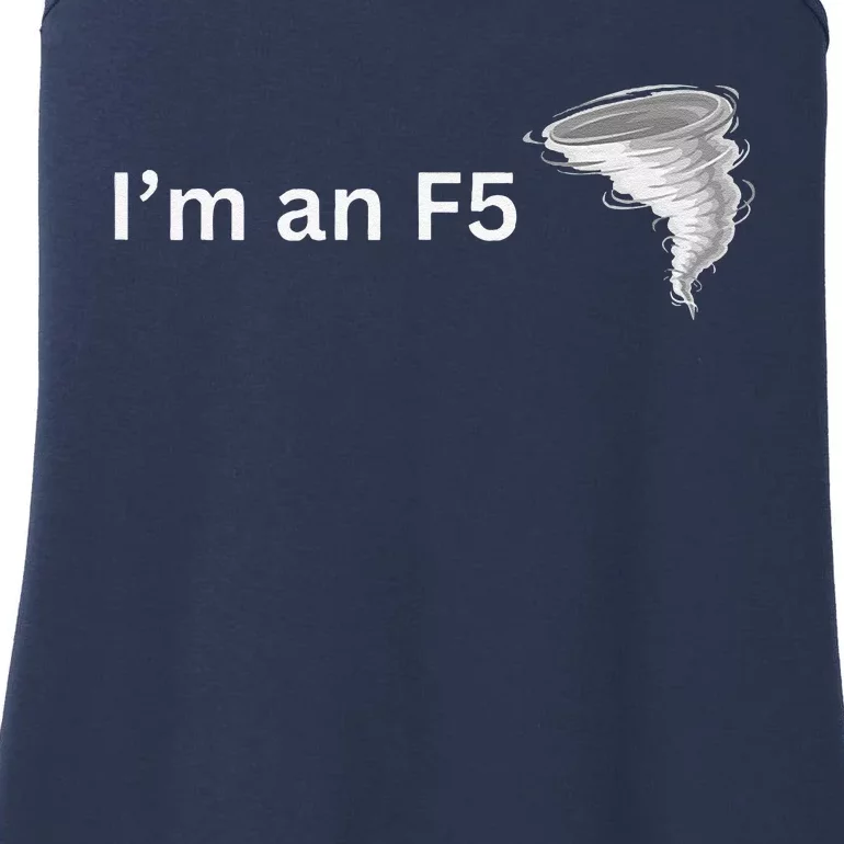 IM An F5 Tornado Humor Funny Feisty Ladies Essential Tank