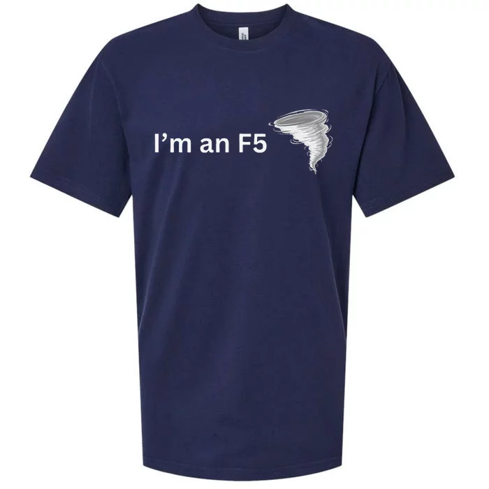 IM An F5 Tornado Humor Funny Feisty Sueded Cloud Jersey T-Shirt