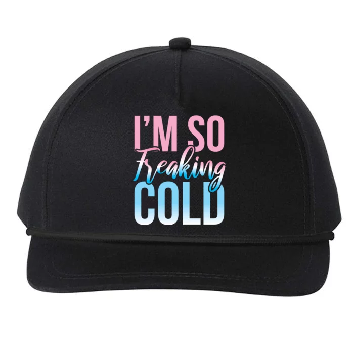 I Am Freakin Cold Freaking Freezy Winter Letter Print Cool Gift Snapback Five-Panel Rope Hat