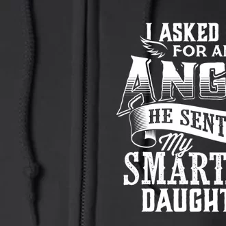 I Asked For An Angel God Sent Me A Smartass Daughter Funny Smartass Daughter Full Zip Hoodie