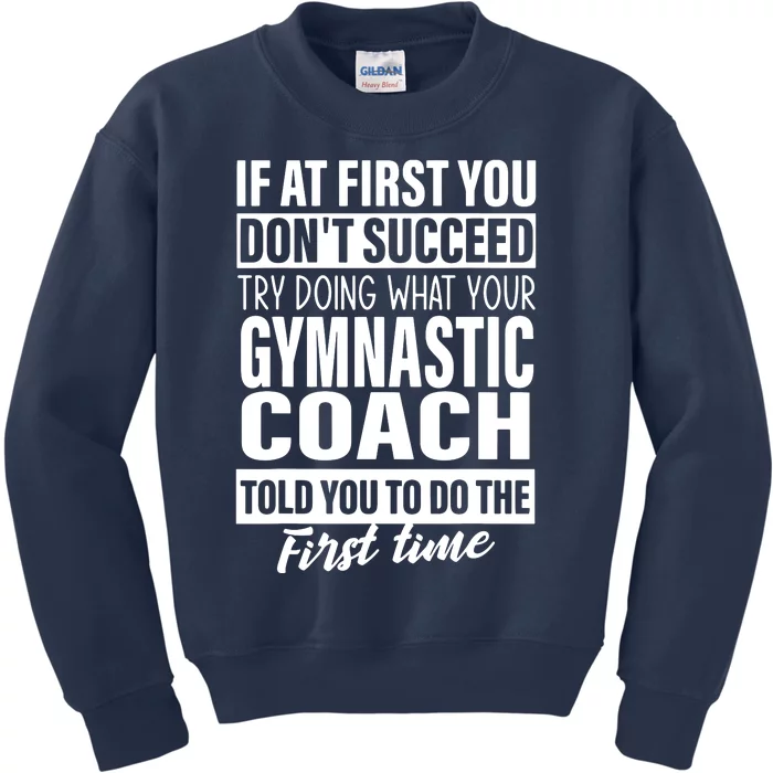 If At First You Dont Succeed Gymnastic Coach Gift Women Men Kids Sweatshirt