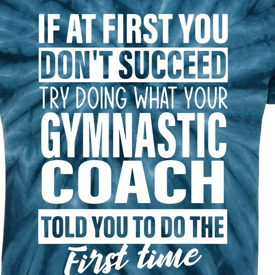 If At First You Dont Succeed Gymnastic Coach Gift Women Men Kids Tie-Dye T-Shirt