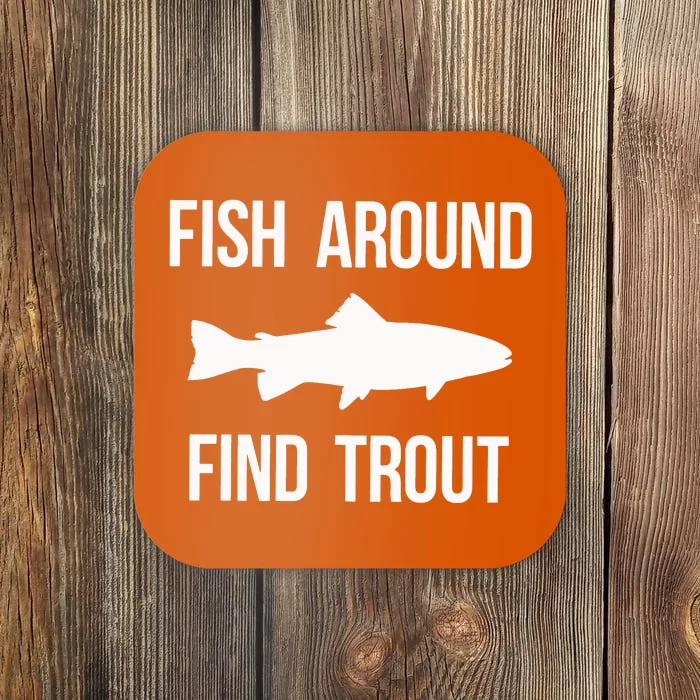 Ish Around Find Trout Coaster