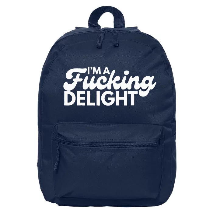 I'm A Fucking Delight Funny Sarcasm 16 in Basic Backpack