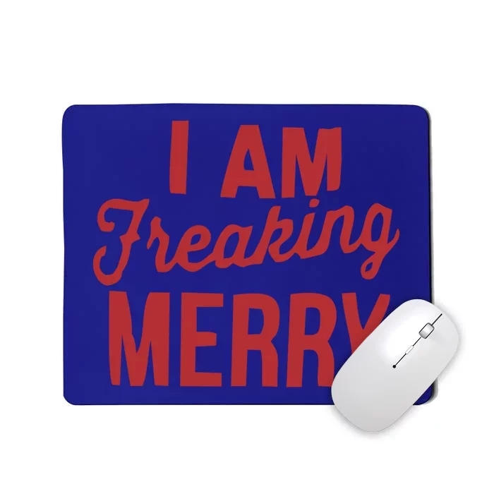 I Am Freaking Merry Xmas Funny Christmas Gift Mousepad