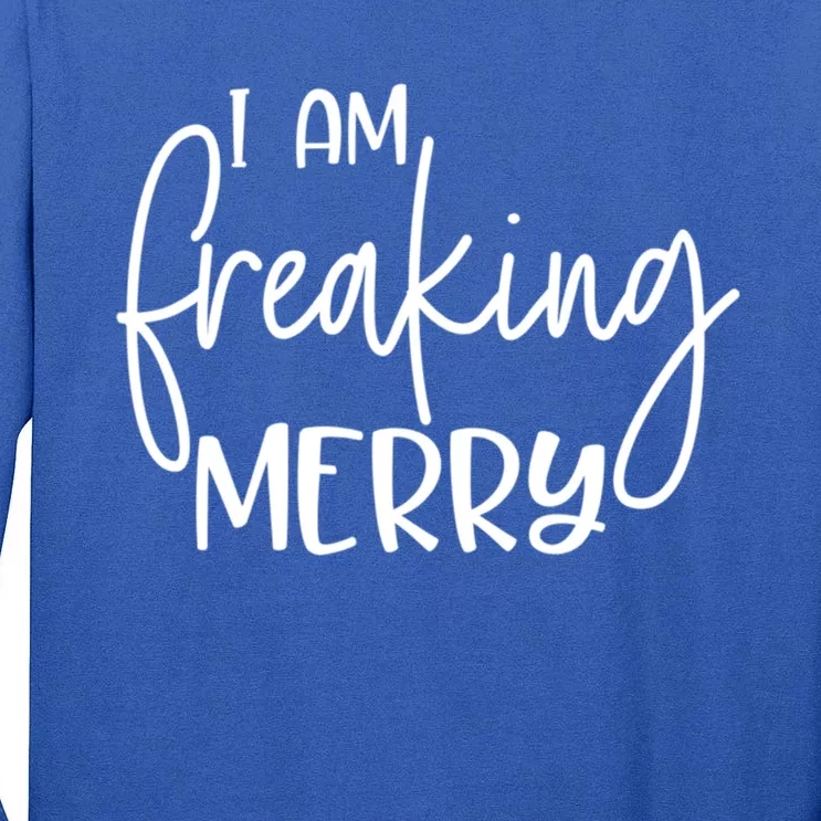 I Am Freaking Merry Cute Funny Christmas Gift For Her Gift Tall Long Sleeve T-Shirt