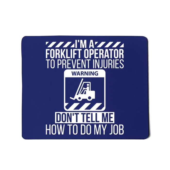 Im A Forklift Operator Forklift Driver Mousepad