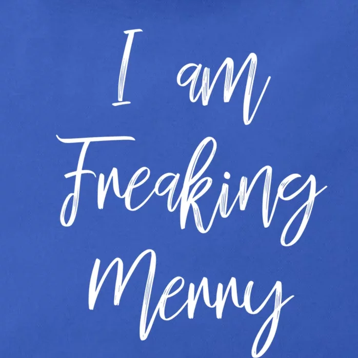 I Am Freaking Merry Funny Christmas Holiday Gift Lt Cute Gift Zip Tote Bag