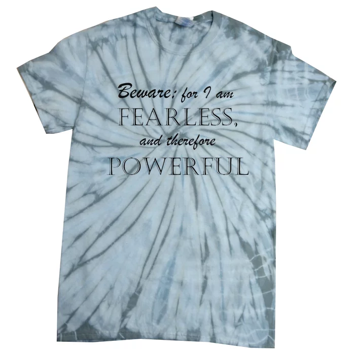 I Am Fearless And Powerful Tie-Dye T-Shirt