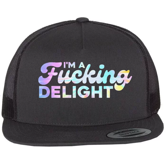 I'm A Fucking Delight Funny Sarcasm I'm A Delight Tie Dye Flat Bill Trucker Hat