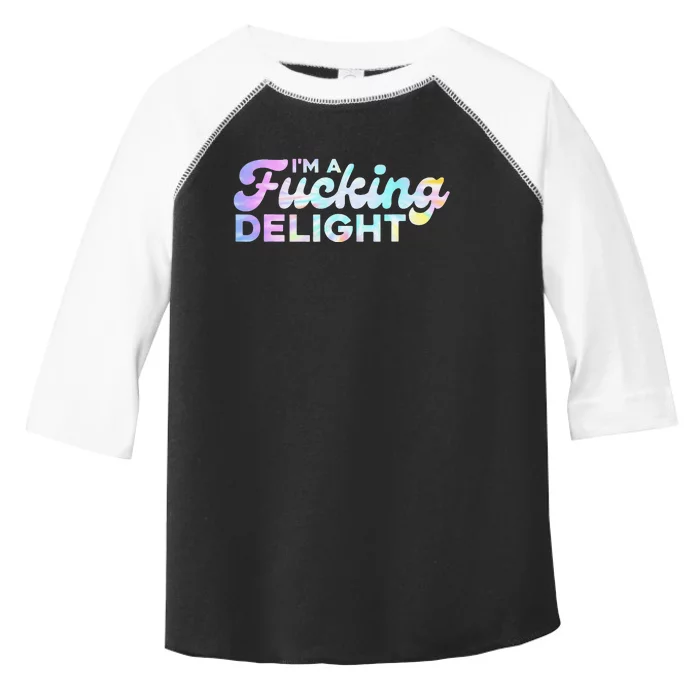 I'm A Fucking Delight Funny Sarcasm I'm A Delight Tie Dye Toddler Fine Jersey T-Shirt